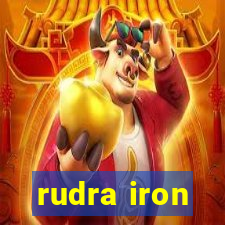 rudra iron